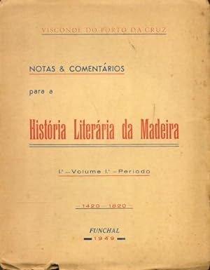 Historia literaria de Madeira Volumo I - Visconte Do Porto Da Cruz