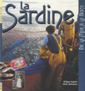 La sardine : De la mer à la boîte - Philippe Barbaroux