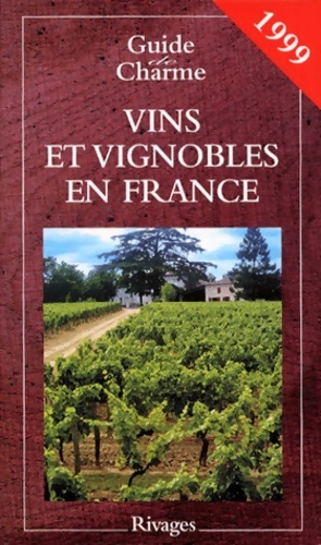 Vins et vignobles en France - Dominique Couvreur