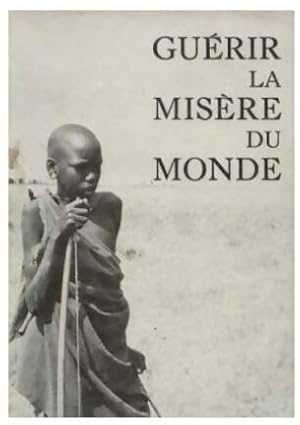 Imagen del vendedor de Gu?rir la mis?re du monde - Pierre Dehaye a la venta por Book Hmisphres