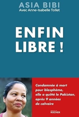 Enfin libre ! - Asia Bibi