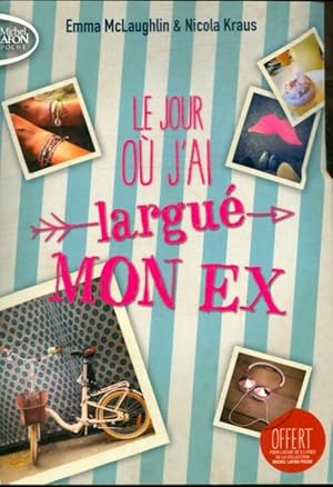 Seller image for Le jour o? j'ai largu? mon ex - Emma McLaughlin for sale by Book Hmisphres