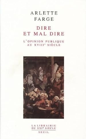 Seller image for Dire et mal dire : L'opinion publique au XVIIIe si?cle - Arlette Farge for sale by Book Hmisphres