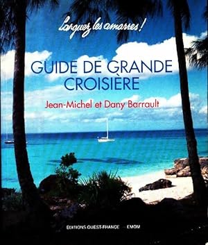Guide de grande croisi?re - Jean-Michel Barrault