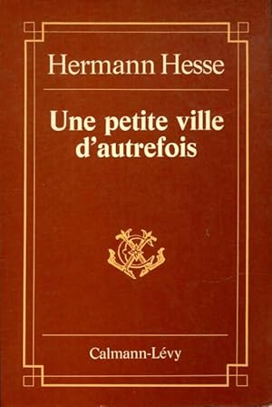 Image du vendeur pour Une petite ville d'autrefois - Hermann Hesse mis en vente par Book Hmisphres