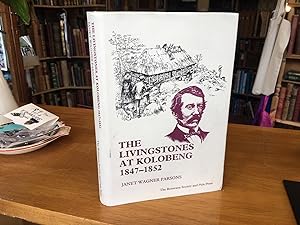 Seller image for The Livingstones at Kolobeng 1847 - 1852 for sale by Scrivener's Books and Bookbinding
