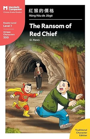 Imagen del vendedor de The Ransom of Red Chief: Mandarin Companion Graded Readers Level 1, Traditional Character Edition (Chinese Edition) a la venta por Redux Books