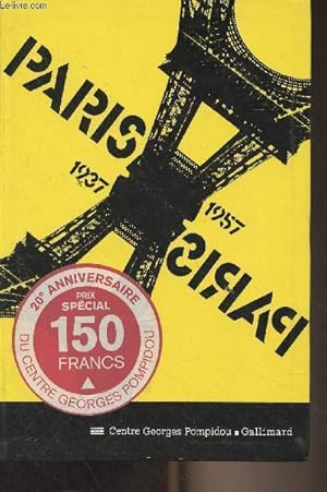 Seller image for Paris 1937-1957 (arts plastiques, littrature, thtre, cinma, vie quotidienne et environnement, archives sonores et visuelles, photographie) for sale by Le-Livre