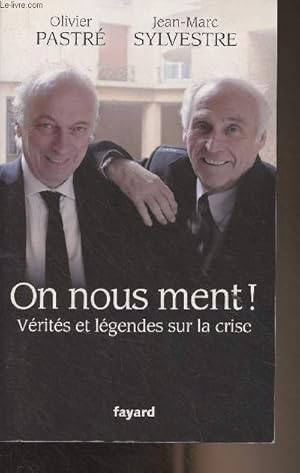 Seller image for On nous ment ! Vrits et lgendes sur la crise for sale by Le-Livre