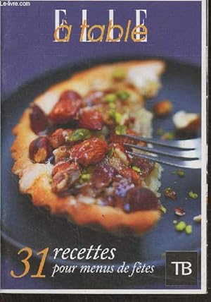 Bild des Verkufers fr Elle  table- 31 recettes pour menus de ftes zum Verkauf von Le-Livre