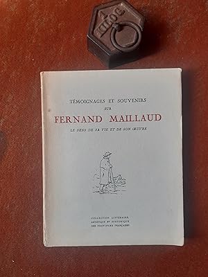 Témoignages et Souvenirs sur Fernand Maillaud - Le sens de sa vie et de son uvre