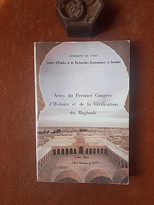 Actes du Premier Congrès d'Histoire et de la Civilisation du Maghreb - Tome 2
