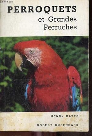 Imagen del vendedor de Perroquets et grandes perruches - lori et loriquets, cacatoes, perroquets, perruches, calopsittes, inseparables, perroquets nains. a la venta por Le-Livre