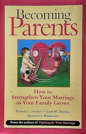 Immagine del venditore per Becoming Parents: How to Strengthen Your Marriage as Your Family Grows venduto da Kayleighbug Books, IOBA