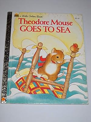 Bild des Verkufers fr Theodore Mouse Goes to Sea (Golden Storyland S.) zum Verkauf von WeBuyBooks