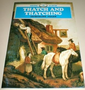 Seller image for Thatch and Thatching: 16 (Shire album) for sale by WeBuyBooks
