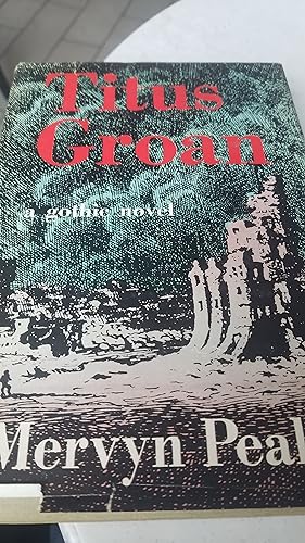 Seller image for Titus Groan a gothic novel for sale by Fantastic Book Discoveries