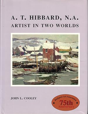 A.T. Hibbard, N.A.: Artist in Two Worlds