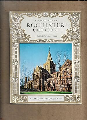 Seller image for The pictorial history of Rochester cathedral : cathedral church of Christ and the blessed virgin Mary for sale by Gwyn Tudur Davies