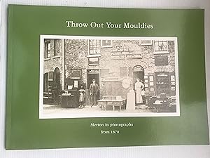 Throw Out Your Mouldies Merton in Photographs from 1870