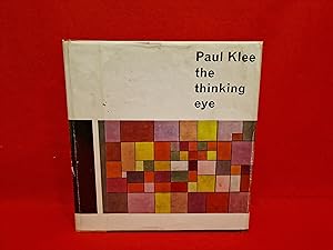 The Thinking Eye: The Notebooks of Paul Klee. Edited by Jurg Spiller
