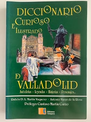 Imagen del vendedor de DICCIONARIO CURIOSO E ILUSTRADO DE VALLADOLID a la venta por Librera Pramo