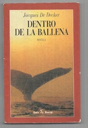 Bild des Verkufers fr Seix Barral: Dentro de la ballena de Jacques De Decker (1997) zum Verkauf von El Boletin