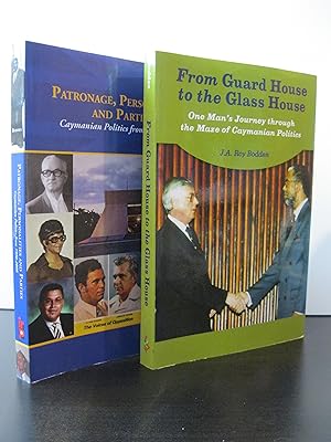 PATRONAGE, PERSONALITIES, AND PARTIES: CAYMANIAN POLITICS FROM 1950-200 and FROM GUARD HOUSE TO T...