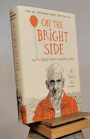 Image du vendeur pour On the Bright Side: The New Secret Diary of Hendrik Groen, 85 Years Old (Hendrik Groen, 2) mis en vente par Henniker Book Farm and Gifts