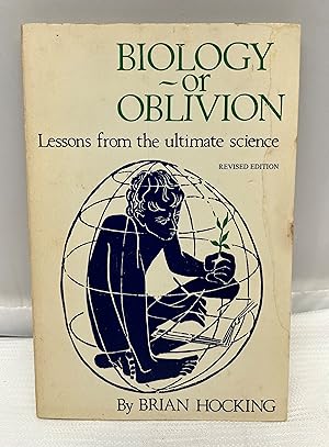 Imagen del vendedor de Biology Or Oblivion: Lessons From The Ultimate Science a la venta por Prestonshire Books, IOBA