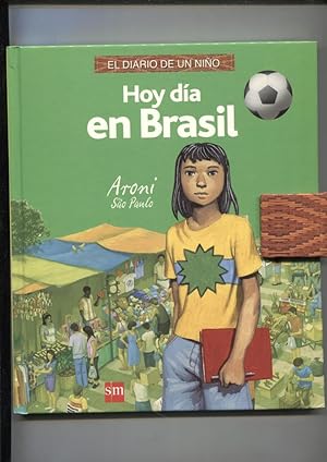 Image du vendeur pour Coleccion El Diario de un Nio numero 4: Hoy dia en Brasil: Aroni Sao Paulo mis en vente par El Boletin