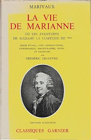 Bild des Verkufers fr La Vie De Marianne. Ou Les Aventures De Madame La Comtesse De ***. dition par Frdric Deloffre zum Verkauf von Schueling Buchkurier