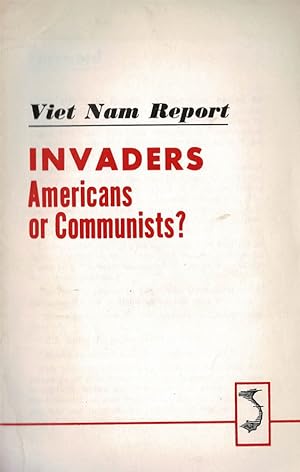 Seller image for Viet Nam Report. Invaders. Americans or Communists? for sale by Schueling Buchkurier