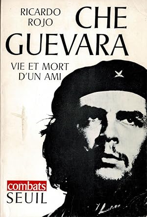 Bild des Verkufers fr Che Guevara. Viet Et Mort D'Un Ami zum Verkauf von Schueling Buchkurier