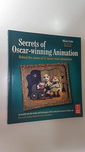 Seller image for Focal Press: Secrets of Oscar-winning Animation - Cote. Behind the scenes of 13 classic short animations for sale by El Boletin