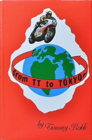 Image du vendeur pour From TT to Tokyo mis en vente par Martin Bott Bookdealers Ltd