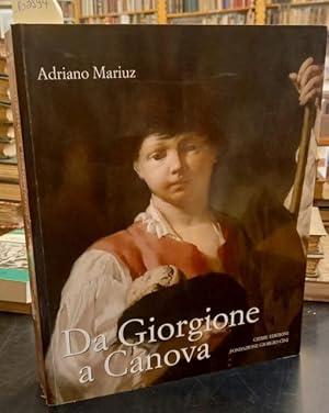 Immagine del venditore per DA GIORGIONE A CANOVA. A cura di Giuseppe Pavanello. venduto da studio bibliografico pera s.a.s.