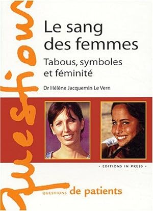 Bild des Verkufers fr Le Sang des femmes : Tabous symboles et fminit zum Verkauf von Dmons et Merveilles