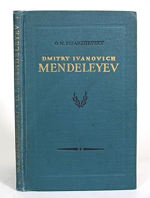 Dmitry Ivanovich Mendeleyev: His Life and Work