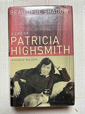 Imagen del vendedor de Beautiful Shadow: A Life of Patricia Highsmith a la venta por Jake's Place Books