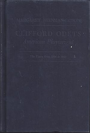Bild des Verkufers fr Clifford Odets American Playwright The Years from 1906 to 1940 zum Verkauf von Willis Monie-Books, ABAA