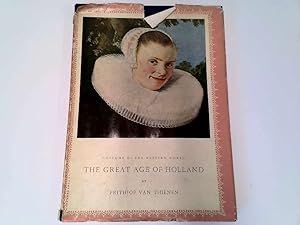 Seller image for The Great Age Of Holland 1600-60 for sale by Goldstone Rare Books