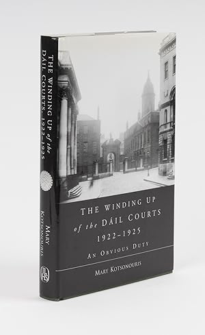 Seller image for The Winding-up of the Dail Courts, 1922-1925: An Obvious Duty for sale by The Lawbook Exchange, Ltd., ABAA  ILAB