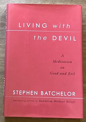 Living with the Devil: A Meditation on Good and Evil