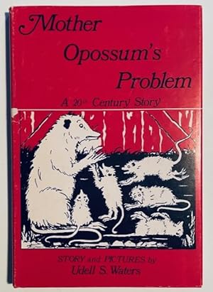 Mother Opossum's Problem: A 20th Century Story