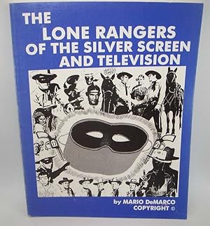 Seller image for The Lone Rangers of the Silver Screen and Television for sale by Easy Chair Books