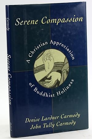 Seller image for Serene Compassion: A Christian Appreciation of Buddhist Holiness for sale by Arches Bookhouse