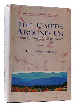 Imagen del vendedor de THE EARTH AROUND US: MAINTAINING A LIVABLE PLANET a la venta por Rare Book Cellar