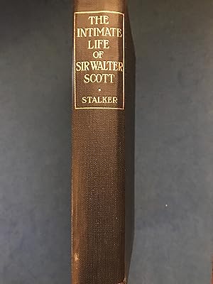 Imagen del vendedor de THE INTIMATE LIFE OF SIR WALTER SCOTT a la venta por Haddington Rare Books