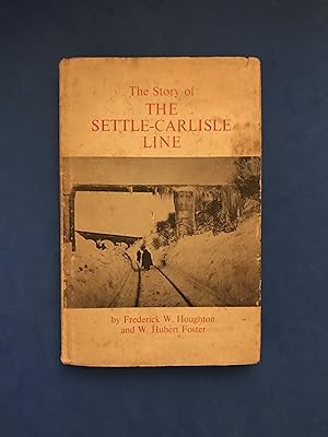 Bild des Verkufers fr THE STORY OF THE SETTLE-CARLISLE LINE - FOREWORD BY THE LATE SIR WILLIAM V. WOOD zum Verkauf von Haddington Rare Books